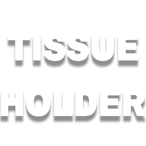 Tissue Holder