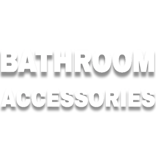 Bathroom Accessories